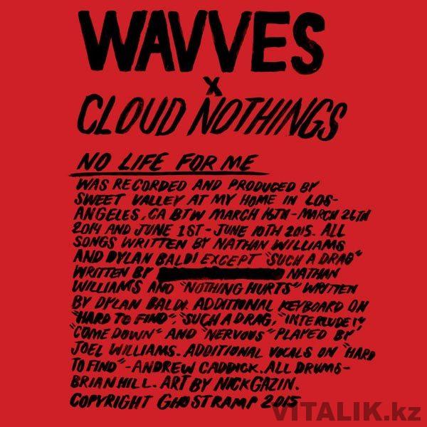 Wavves & Cloud Nothings No Life For Me 2015